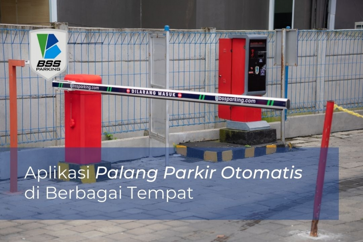 Bss Parking Distributor Palang Parkir Otomatis Gedung Aceh 0822 9218 0729 7115