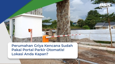 Perumahan Griya Kencana Sudah Pakai Portal Parkir Otomatis! Lokasi Anda Kapan?