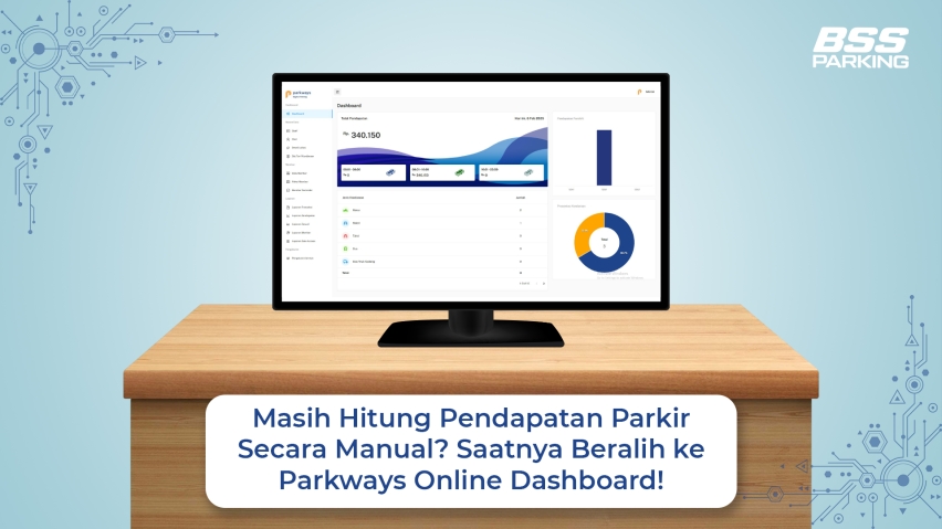 Masih Hitung Pendapatan Parkir Secara Manual? Saatnya Beralih ke Parkways Online Dashboard!