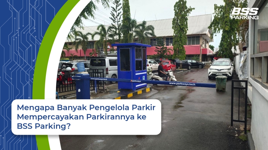 Mengapa Banyak Pengelola Parkir Mempercayakan Parkirnya ke  BSS Parking?