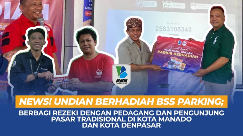 News: Undian Berhadiah BSS Parking; Berbagi Rezeki dengan Pedagang dan Pengunjung Pasar Tradisional di Kota Manado dan Kota Denpasar