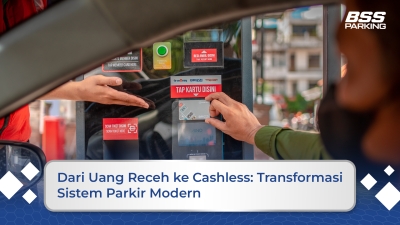 Dari Uang Receh ke Cashless: Transformasi Sistem Parkir Modern