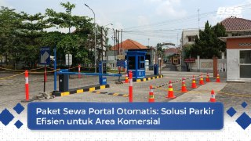 Paket Sewa Portal Otomatis: Solusi Parkir Efisien Untuk Area Komersial