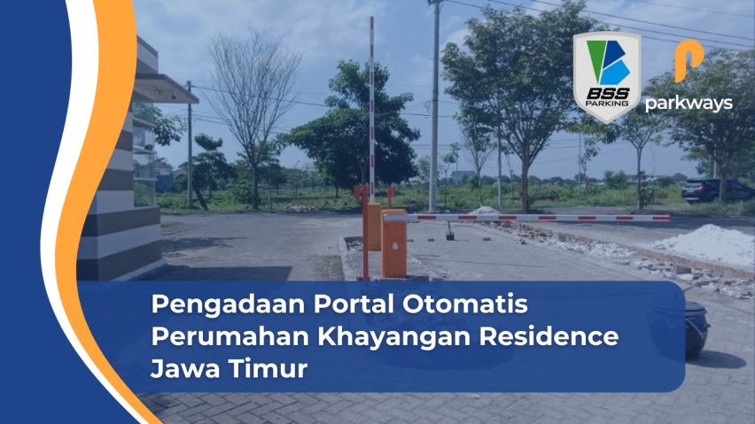 Pengadaan Portal Otomatis Perumahan Khayangan Residence Jawa Timur oleh BSS Parking