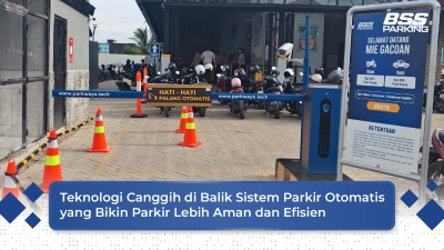Teknologi Canggih di Balik Sistem Parkir Otomatis yang Bikin Parkir Lebih Aman dan Efisien