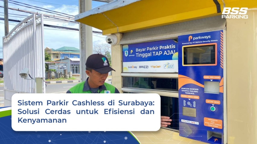 Sistem Parkir Cashless di Surabaya :  Solusi Cerdas untuk efisiensi dan Kenyamanan