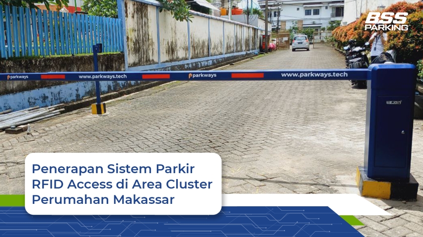 Penerapan Sistem Parkir RFID Access di Area Cluster Perumahan Makassar