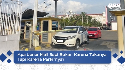 Apa benar Mall Sepi Bukan Karena Tokonya, Tapi Karena Parkirnya?
